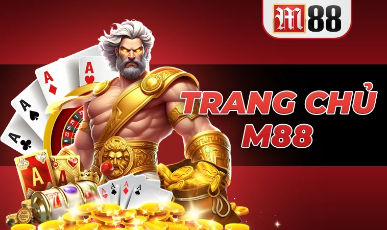 M88 - Trang Chủ M 88 - Nhà Cái Cá Cược Online Số 1 VN